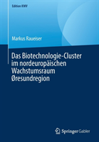 Das Biotechnologie-Cluster im nordeuropäischen Wachstumsraum Øresundregion