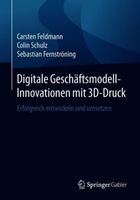 Digitale Geschäftsmodell-Innovationen mit 3D-Druck