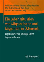 Die Lebenssituation von Migrantinnen und Migranten in Österreich
