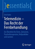 Telemedizin – Das Recht der Fernbehandlung