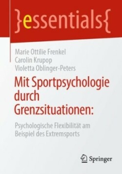 Mit Sportpsychologie durch Grenzsituationen: