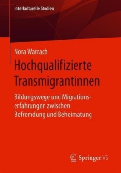 Hochqualifizierte Transmigrantinnen