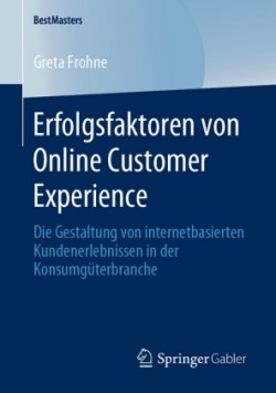 Erfolgsfaktoren von Online Customer Experience