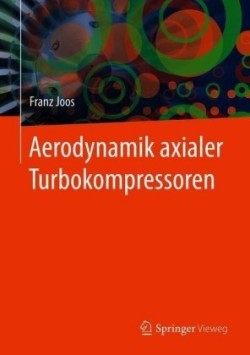 Aerodynamik axialer Turbokompressoren, m. 1 Buch, m. 1 E-Book