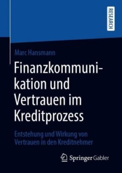 Finanzkommunikation und Vertrauen im Kreditprozess