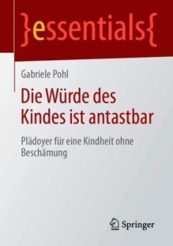 Die Würde des Kindes ist antastbar