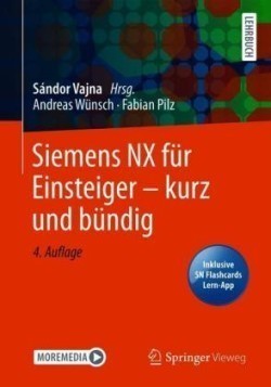 Siemens NX für Einsteiger - kurz und bündig, m. 1 Buch, m. 1 E-Book