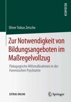 Zur Notwendigkeit von Bildungsangeboten im Maßregelvollzug