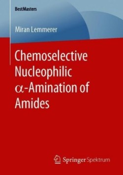 Chemoselective Nucleophilic α-Amination of Amides