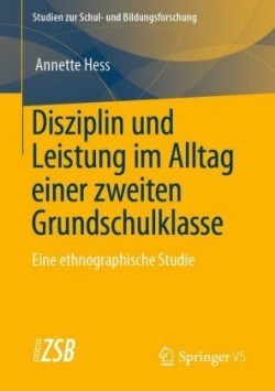 Disziplin und Leistung im Alltag einer zweiten Grundschulklasse