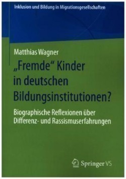 „Fremde“ Kinder in deutschen Bildungsinstitutionen?