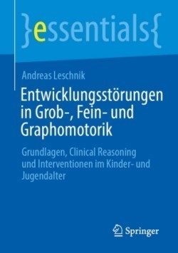 Entwicklungsstörungen in Grob-, Fein- und Grafomotorik