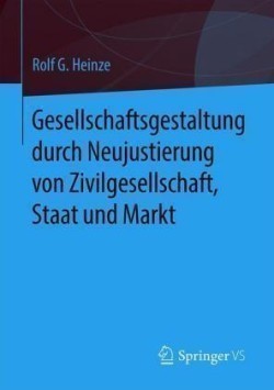 Gesellschaftsgestaltung durch Neujustierung von Zivilgesellschaft, Staat und Markt