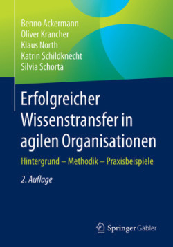 Erfolgreicher Wissenstransfer in agilen Organisationen