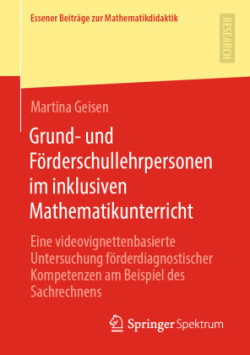 Grund- und Förderschullehrpersonen im inklusiven Mathematikunterricht