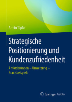 Strategische Positionierung und Kundenzufriedenheit 