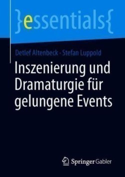 Inszenierung und Dramaturgie für gelungene Events