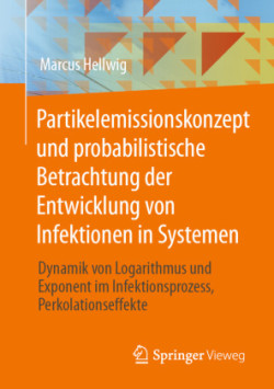 Partikelemissionskonzept und probabilistische Betrachtung der Entwicklung von Infektionen in Systemen