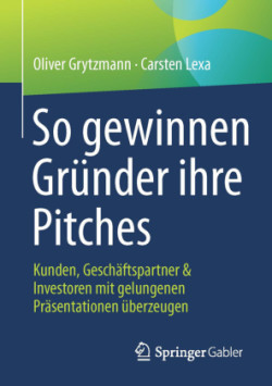 So gewinnen Gründer ihre Pitches