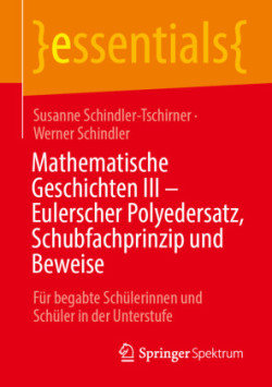 Mathematische Geschichten III – Eulerscher Polyedersatz, Schubfachprinzip und Beweise