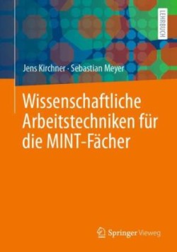 Wissenschaftliche Arbeitstechniken für die MINT-Fächer