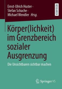 Körper(lichkeit) im Grenzbereich sozialer Ausgrenzung