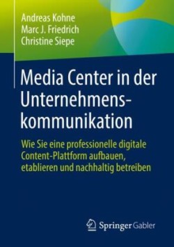 Media Center in der Unternehmenskommunikation