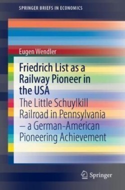 Friedrich List as a Railway Pioneer in the USA