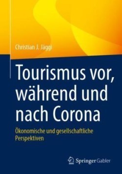 Tourismus vor, während und nach Corona