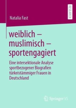 weiblich – muslimisch – sportengagiert