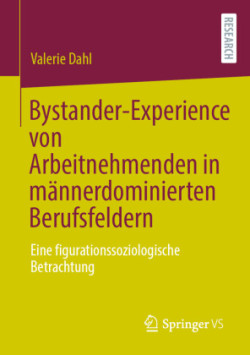 Bystander-Experience von Arbeitnehmenden in männerdominierten Berufsfeldern