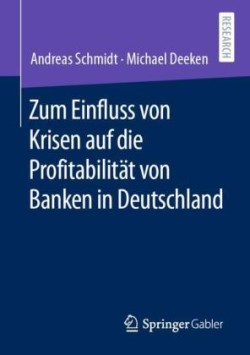 Zum Einfluss von Krisen auf die Profitabilität von Banken in Deutschland