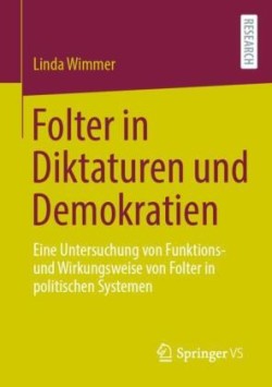 Folter in Diktaturen und Demokratien