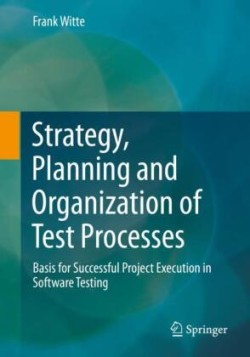 Strategy, Planning and Organization of Test Processes