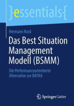 Das Best Situation Management Modell (BSMM)