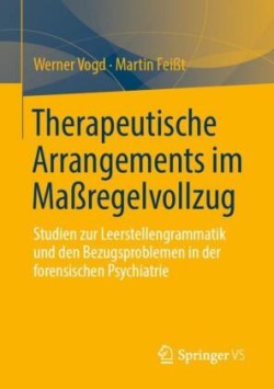 Therapeutische Arrangements im Maßregelvollzug