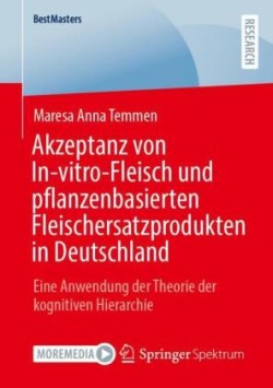 Akzeptanz von In-vitro-Fleisch und pflanzenbasierten Fleischersatzprodukten in Deutschland
