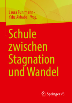 Schule zwischen Wandel und Stagnation