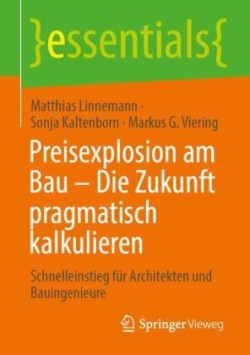 Preisexplosion am Bau – Die Zukunft pragmatisch kalkulieren