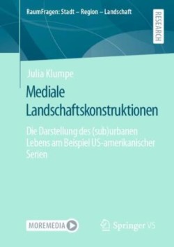 Mediale Landschaftskonstruktionen