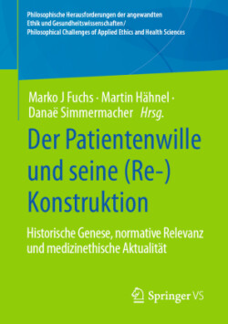 Der Patientenwille und seine (Re-)Konstruktion