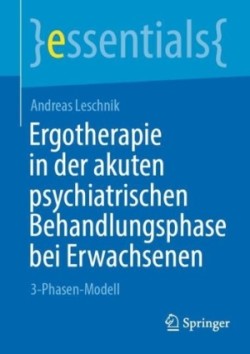 Ergotherapie in der akuten psychiatrischen Behandlungsphase bei Erwachsenen