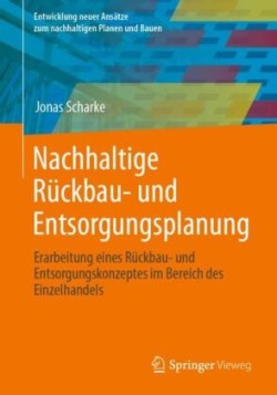 Nachhaltige Rückbau- und Entsorgungsplanung