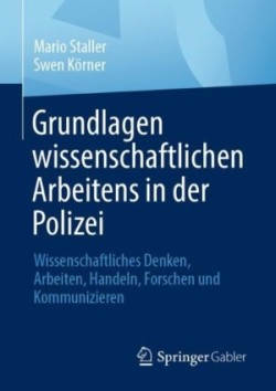 Grundlagen wissenschaftlichen Arbeitens in der Polizei