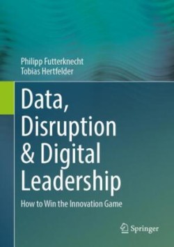 Data, Disruption & Digital Leadership