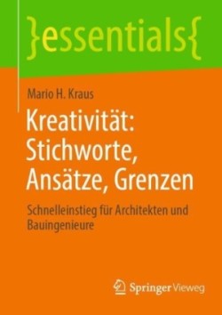 Kreativität: Stichworte, Ansätze, Grenzen