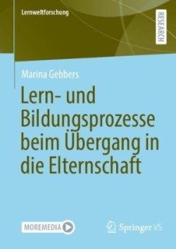 Lern- und Bildungsprozesse beim Übergang in die Elternschaft