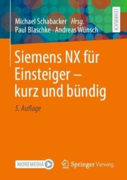 Siemens NX für Einsteiger – kurz und bündig