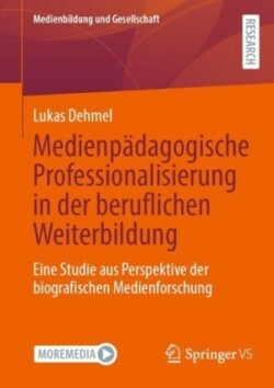 Medienpädagogische Professionalisierung in der beruflichen Weiterbildung