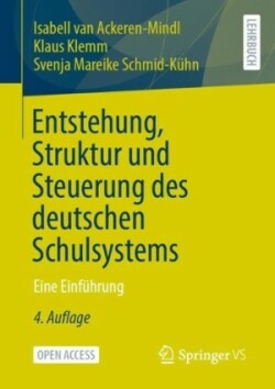 Entstehung, Struktur und Steuerung des deutschen Schulsystems